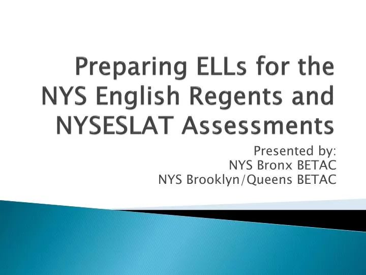 preparing ells for the nys english regents and nyseslat assessments