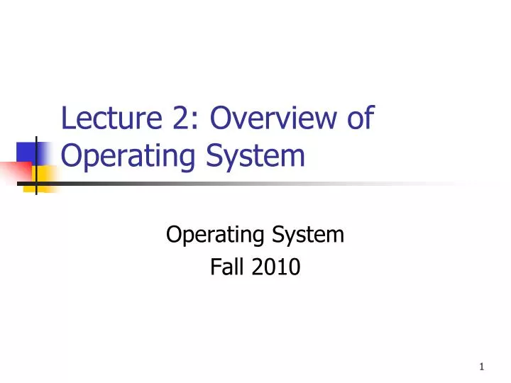 lecture 2 overview of operating system
