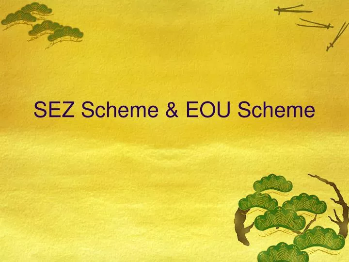 sez scheme eou scheme