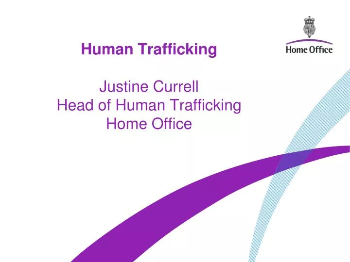 human trafficking justine currell head of human trafficking home office