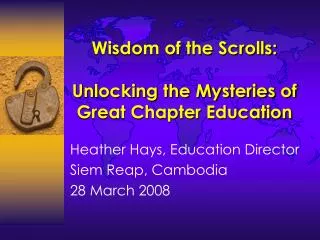 Wisdom of the Scrolls: Unlocking the Mysteries of Great Chapter Education