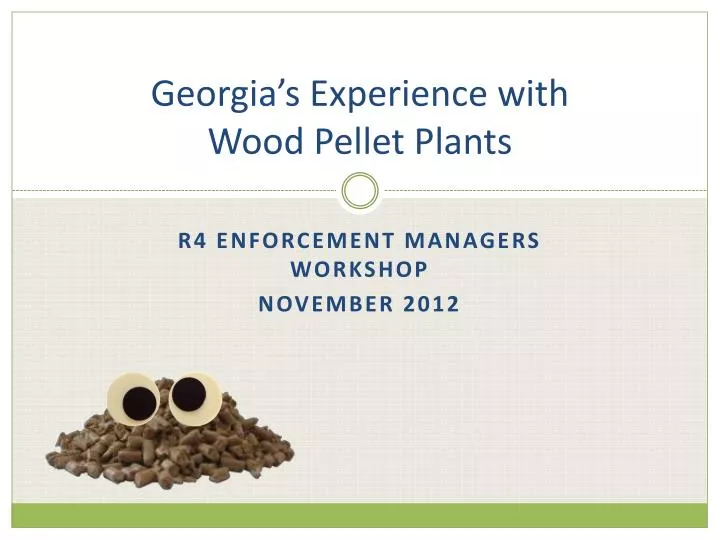 georgia s experience with wood pellet plants