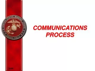 COMMUNICATIONS PROCESS