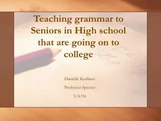 Teaching grammar to Seniors in High school that are going on to college