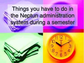 things you have to do in the neptun administration system during a semester