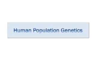 Human Population Genetics