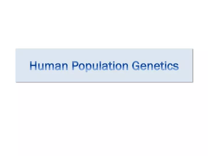 human population genetics