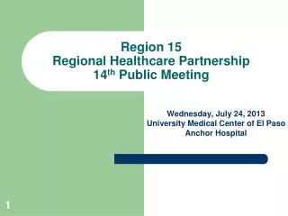 Region 15 Regional Healthcare Partnership 14 th Public Meeting
