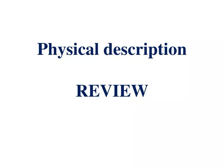 physical description review