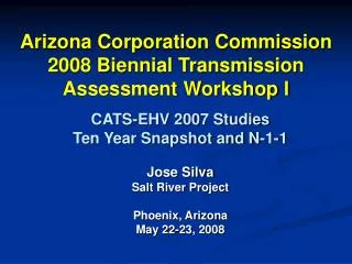Arizona Corporation Commission 2008 Biennial Transmission Assessment Workshop I