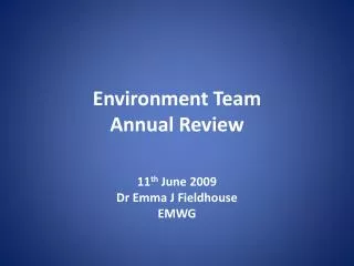 Environment Team Annual Review