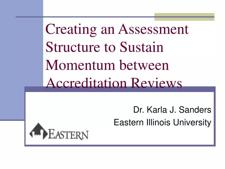 creating an assessment structure to sustain momentum between accreditation reviews