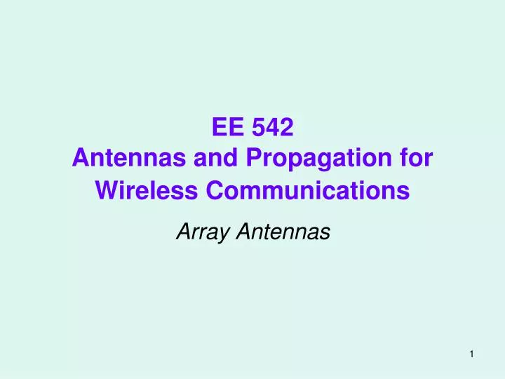 ee 542 antennas and propagation for wireless communications