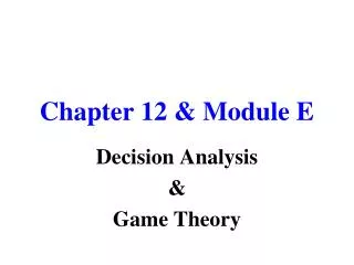 Chapter 12 &amp; Module E