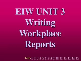 EIW UNIT 3 Writing Workplace Reports