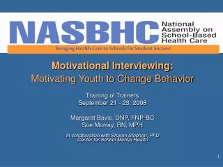 Motivational Interviewing: Motivating Youth to Change Behavior Training of Trainers