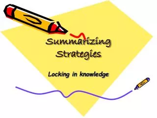 Summarizing Strategies