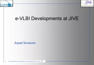 e-VLBI Developments at JIVE