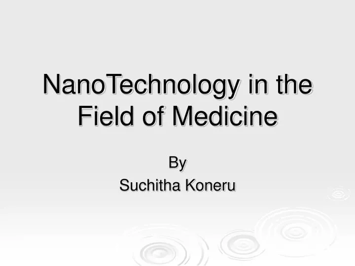 nanotechnology in the field of medicine