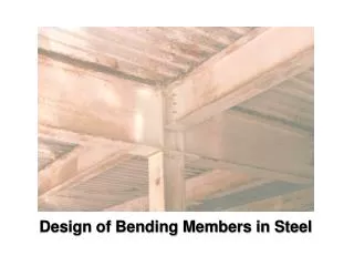 Design of Bending Members in Steel