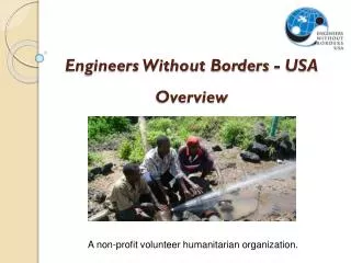 A non-profit volunteer humanitarian organization.