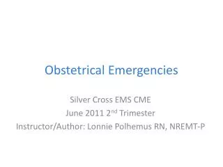 Obstetrical Emergencies