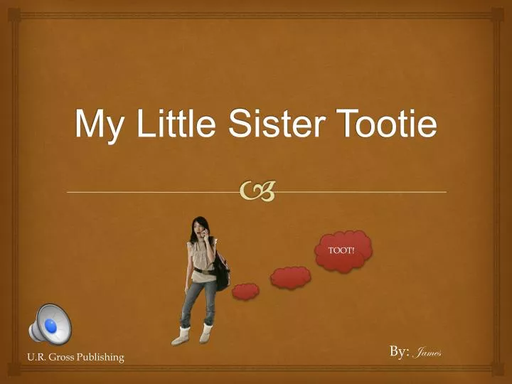 my little sister tootie