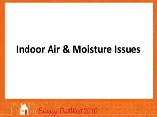 Indoor Air &amp; Moisture Issues