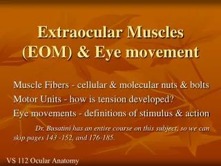 Extraocular Muscles (EOM) &amp; Eye movement