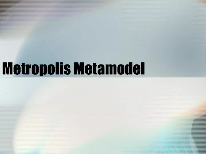 metropolis metamodel