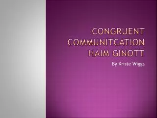 Congruent Communitcation Haim Ginott