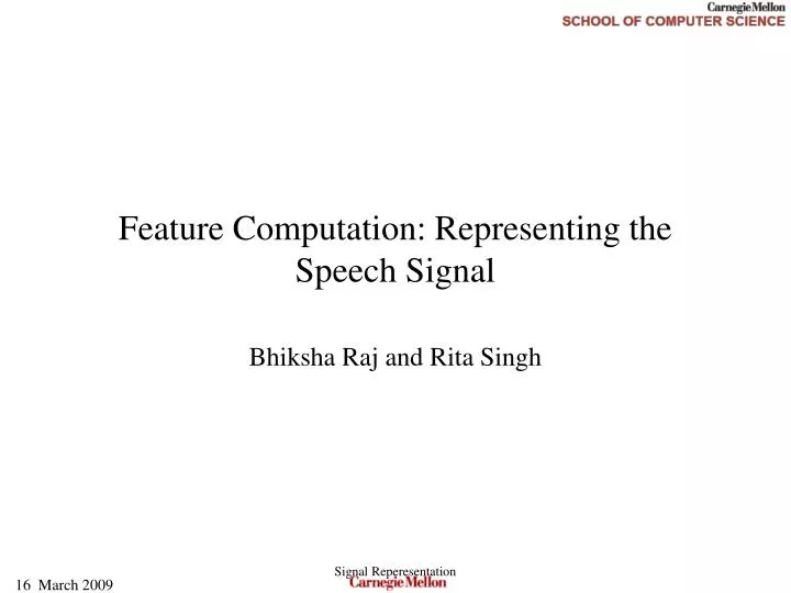 feature computation representing the speech signal