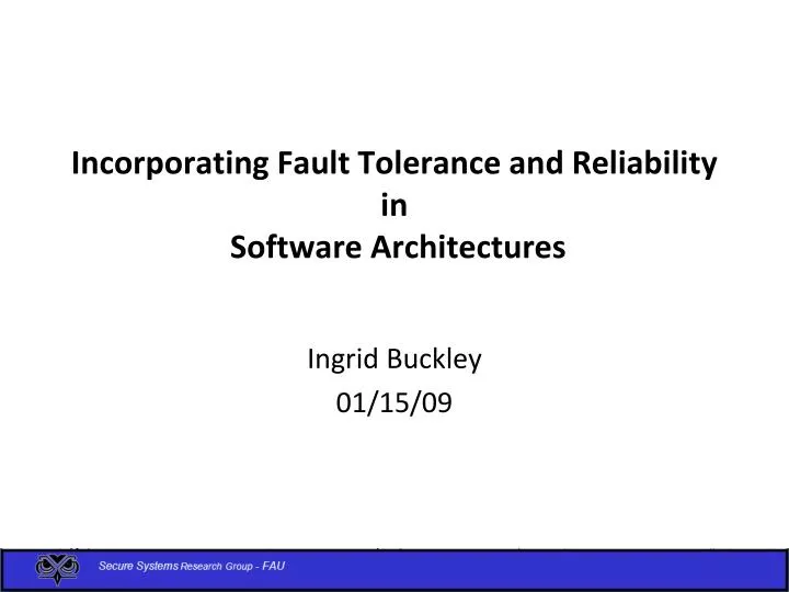 incorporating fault tolerance and reliability in software architectures