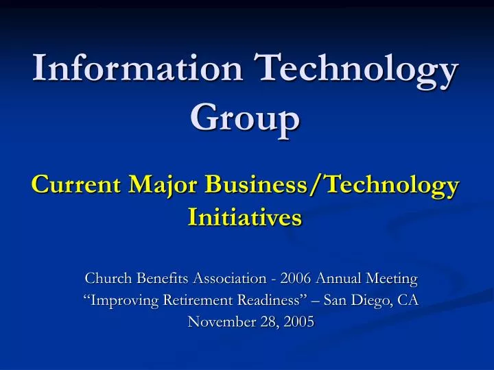 information technology group current major business technology initiatives
