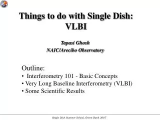 Things to do with Single Dish: VLBI