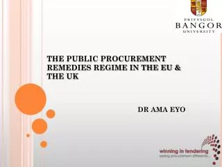 THE PUBLIC PROCUREMENT REMEDIES REGIME IN THE EU &amp; THE UK