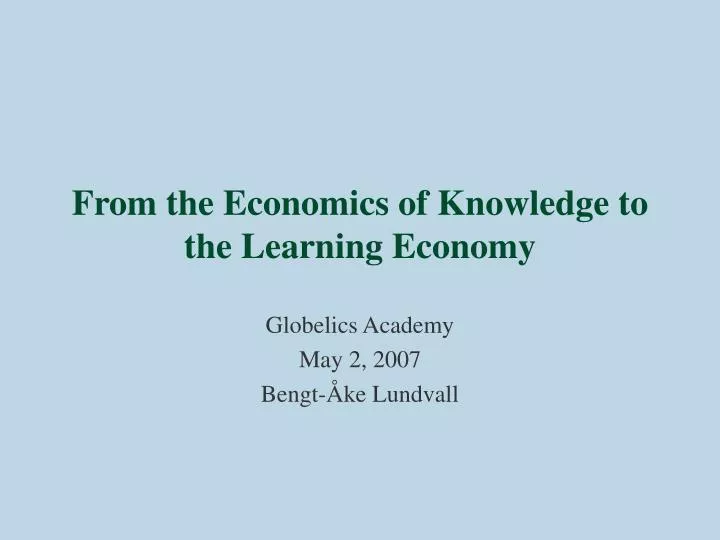 from the economics of knowledge to the learning economy