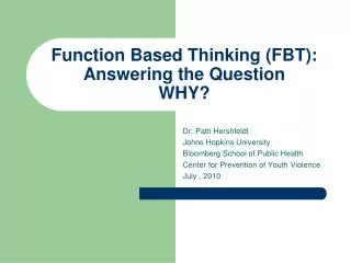 Function Based Thinking (FBT): Answering the Question WHY?