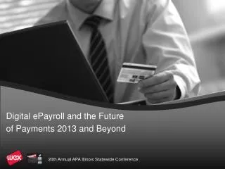 Digital ePayroll and the Future of Payments 2013 and Beyond