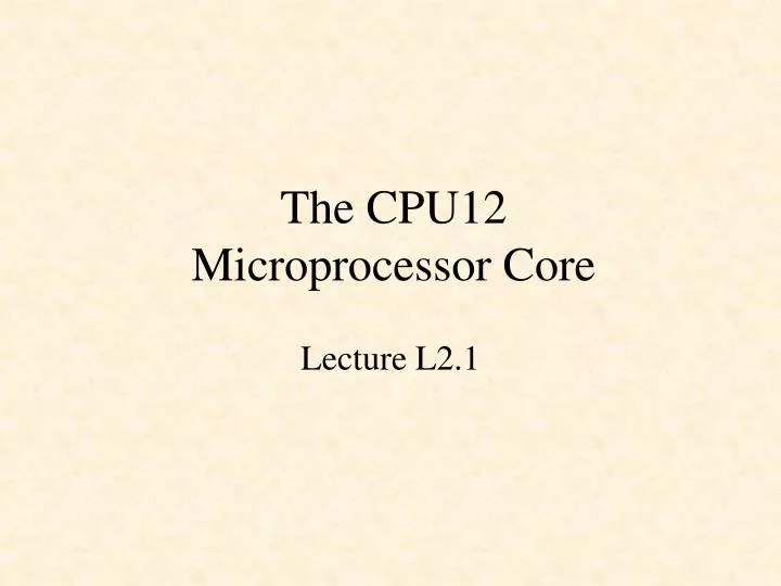 the cpu12 microprocessor core