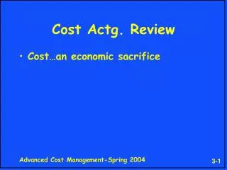 Cost Actg. Review