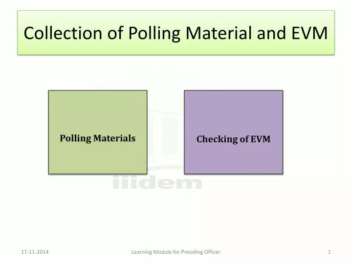 collection of polling material and evm