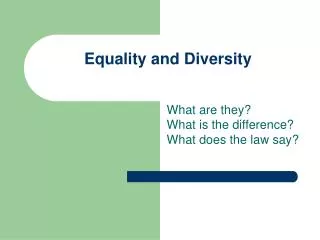 Equality and Diversity