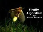 Firefly Algorithm By Rasool Tavakoli - slide 1