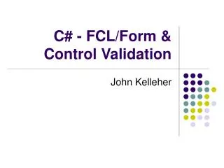 C# - FCL/Form &amp; Control Validation