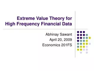 Extreme Value Theory for High Frequency Financial Data
