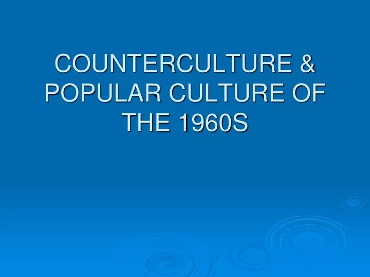 counterculture popular culture of the 1960s