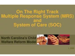 On The Right Track Multiple Response System (MRS) and System of Care (SOC)