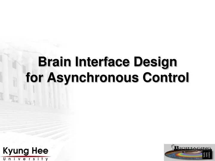 brain interface design for asynchronous control