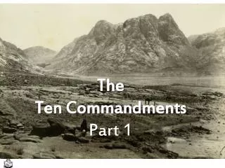 The Ten Commandments Part 1